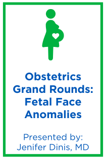 Obstetrics Grand Rounds: Fetal Face Anomalies Banner