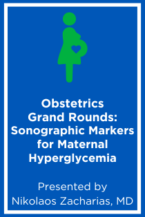 Obstetrics Grand Rounds: Sonographic Markers for Maternal Hyperglycemia Banner