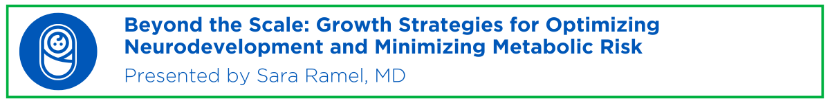Beyond the Scale: Growth Strategies for Optimizing Neurodevelopment and Minimizing Metabolic Risk Banner