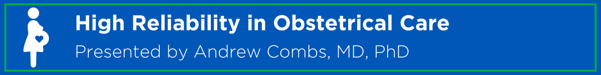 High Reliability in Obstetrical Care Banner