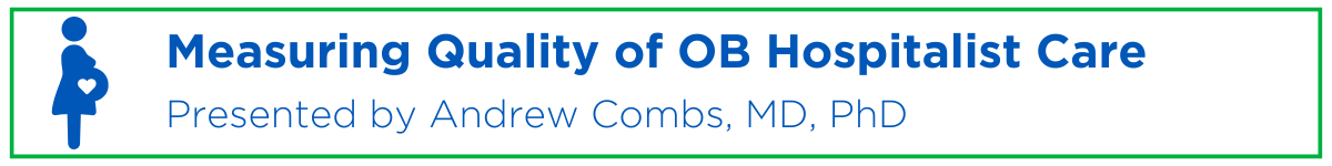 Measuring Quality of OB Hospitalist Care Banner