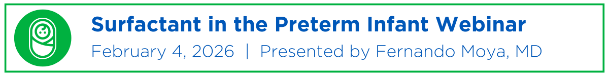 Surfactant in the Preterm Infant Webinar Banner