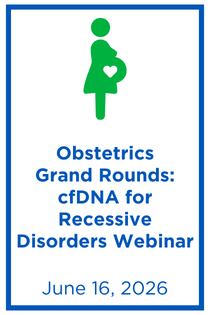 Obstetrics Grand Rounds: cfDNA for Recessive Disorders Webinar Banner