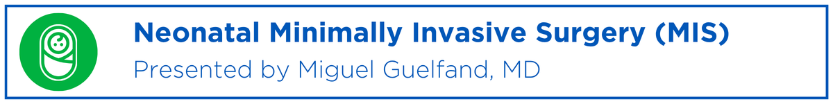 Neonatal Minimally Invasive Surgery (MIS) Banner