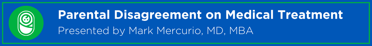 Parental Disagreement on Medical Treatment Banner