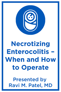 Necrotizing Enterocolitis – When and How to Operate Banner