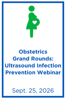 Obstetrics Grand Rounds: Ultrasound Infection Prevention Webinar Banner