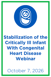 Stabilization of the Critically Ill Infant With Congenital Heart Disease Webinar Banner