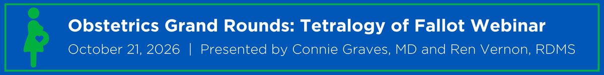 Obstetrics Grand Rounds: Tetralogy of Fallot Webinar Banner