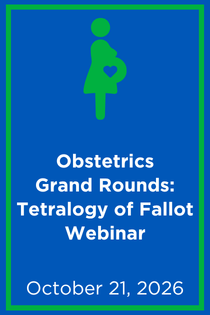 Obstetrics Grand Rounds: Tetralogy of Fallot Webinar Banner