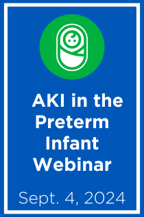 The Risks and Complications Associated with Acute Kidney Injury in the Preterm Infant Webinar Banner