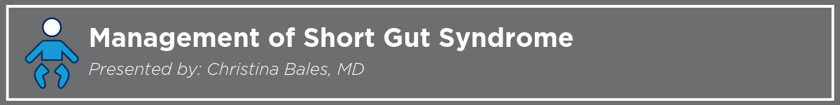 Management of Short Gut Syndrome Banner