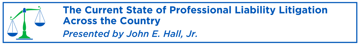 The Current State of Professional Liability Litigation Across the Country Banner