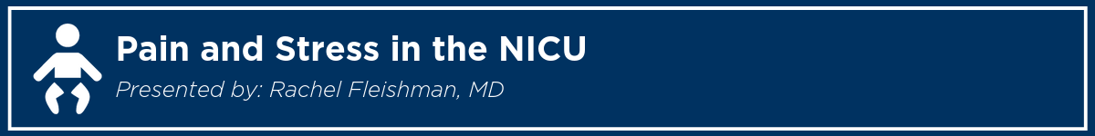 Pain and Stress in the NICU Banner