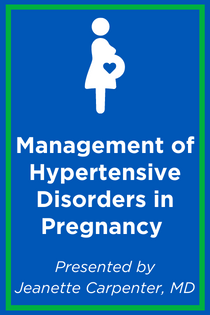 Management of Hypertensive Disorders in Pregnancy Banner