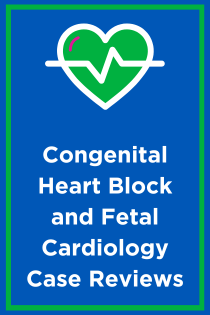 Congenital Heart Block and Fetal Cardiology Case Reviews Banner
