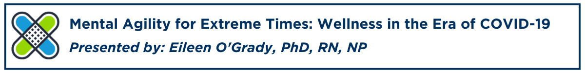 Mental Agility for Extreme Times: Wellness in the Era of COVID-19 Banner