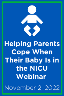 Helping Parents Cope When Their Baby Is in the NICU Webinar Banner