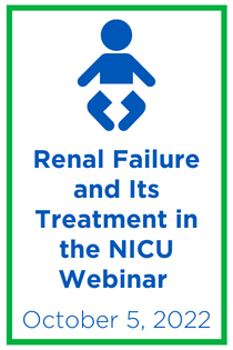 Renal Failure and Its Treatment in the NICU Webinar Banner