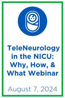 TeleNeurology in the NICU: Why, How, & What Webinar Banner